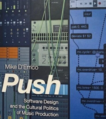 Push: Software Design and the Cultural Politics of Music Production